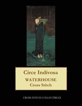 portada Circe Indivosa: Waterhouse cross stitch pattern (en Inglés)