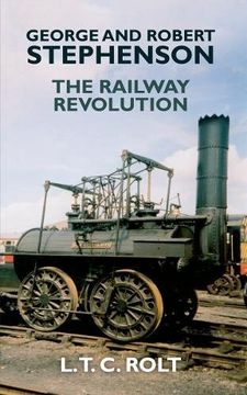 portada George and Robert Stephenson: The Railway Revolution (in English)