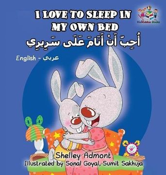 portada I Love to Sleep in My Own Bed: English Arabic Bilingual Children's Book (English Arabic Bilingual Collection)