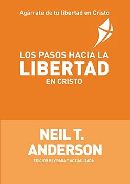 portada Los Pasos Hacia la Libertad en Cristo (in Spanish)