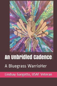 portada An Unbridled Cadence: A Bluegrass WarrioHer (en Inglés)