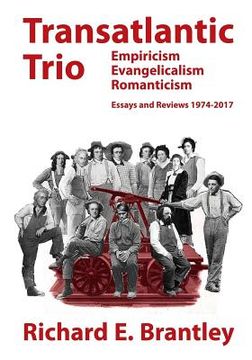 portada Transatlantic Trio: Empiricism, Evangelicalism, Romanticism: Essays and Reviews, 1974-2017