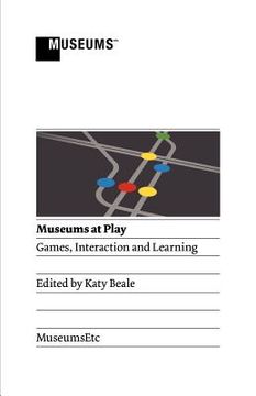 portada museums at play: games, interaction and learning (en Inglés)