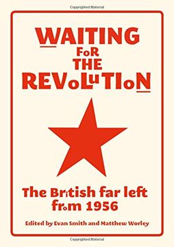 portada Waiting for the Revolution: The British far Left From 1956 (en Inglés)
