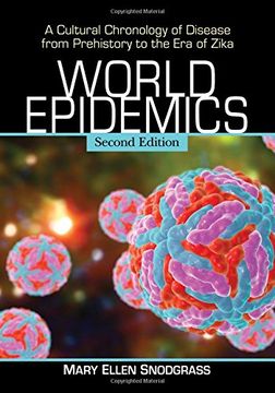 portada World Epidemics: A Cultural Chronology of Disease from Prehistory to the Era of Zika, 2d ed.