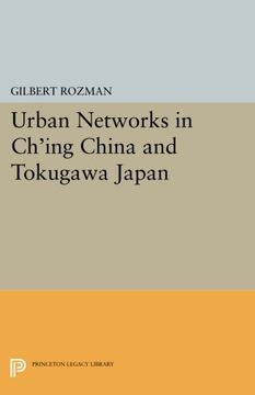 portada Urban Networks in Ch'ing China and Tokugawa Japan (Studies in the Modernization of Japan) (en Inglés)
