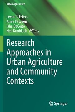 portada Research Approaches in Urban Agriculture and Community Contexts (en Inglés)