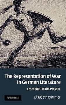 portada The Representation of war in German Literature Hardback (Cambridge Studies in American) (en Inglés)