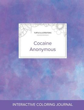 portada Adult Coloring Journal: Cocaine Anonymous (Turtle Illustrations, Purple Mist) (en Inglés)