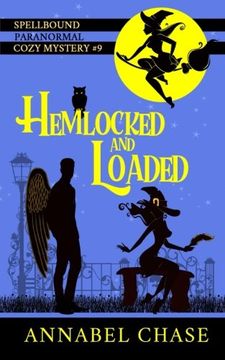 portada Hemlocked and Loaded (Spellbound Paranormal Cozy Mystery) (Volume 9) (en Inglés)