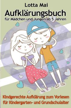 portada Aufklärungsbuch für Mädchen und Jungen ab 5 Jahren: Kindgerechte Aufklärung zum Vorlesen für Kindergarten- und Grundschulalter