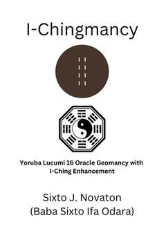 portada I-Chingmancy: Yoruba 16 Oracle Geomancy With i Ching Enhancement 