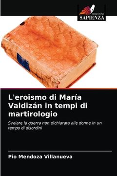 portada L'eroismo di María Valdizán in tempi di martirologio (en Italiano)
