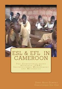 portada ESL & EFL in Cameroon: The Competence-based Approach (CBA) Instructional Management and Mechanics (en Inglés)