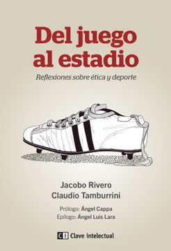 portada Del Juego al Estadio: Reflexiones Sobre Ética y Deporte (in Spanish)