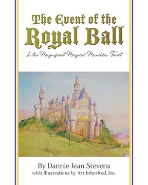 portada The Event of the Royal Ball: In the Magnificent Magical Munchkin Forest (en Inglés)