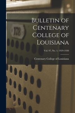 portada Bulletin of Centenary College of Louisiana; vol. 97, no. 1; 1929-1930