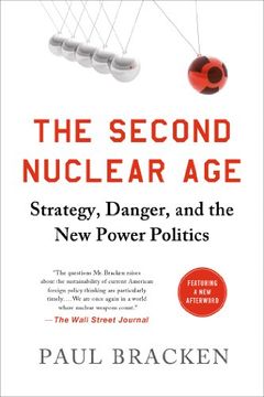 portada The Second Nuclear Age: Strategy, Danger, and the new Power Politics (in English)