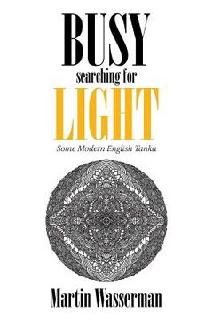 portada Busy Searching for Light: Some Modern English Tanka (en Inglés)