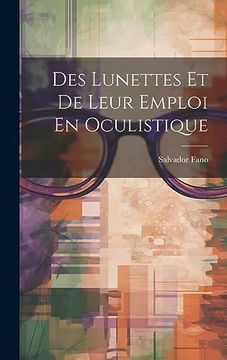 portada Des Lunettes et de Leur Emploi en Oculistique (en Francés)