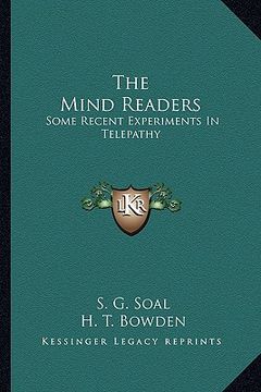 portada the mind readers: some recent experiments in telepathy (en Inglés)