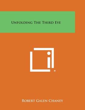 portada Unfolding the Third Eye (en Inglés)