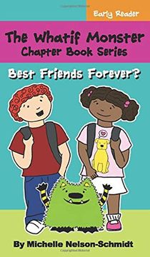 portada The Whatif Monster Chapter Book Series: Best Friends Forever? (6) (en Inglés)