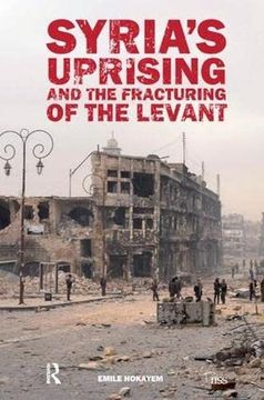 portada Syria's Uprising and the Fracturing of the Levant (in English)