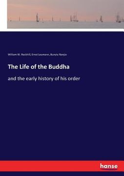 portada The Life of the Buddha: and the early history of his order (en Inglés)