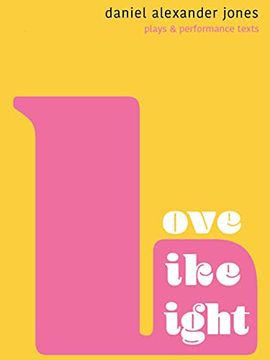 portada Love Like Light: Plays and Performance Texts (in English)