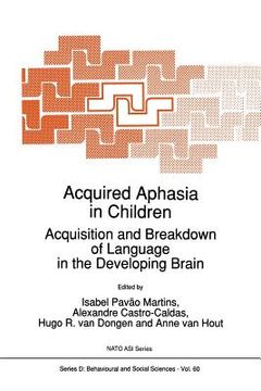 portada Acquired Aphasia in Children: Acquisition and Breakdown of Language in the Developing Brain (in English)