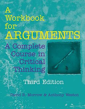 portada A Workbook for Arguments: A Complete Course in Critical Thinking (en Inglés)