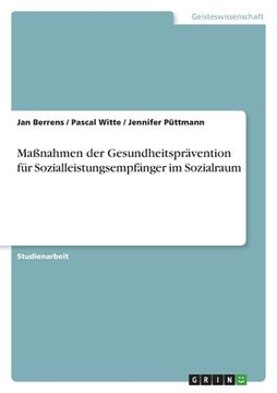 portada Maßnahmen der Gesundheitsprävention für Sozialleistungsempfänger im Sozialraum (in German)