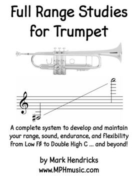 portada Full Range Studies for Trumpet: A Complete System to Develop and Maintain Your Range, Sound, Endurance, and Flexibility From low f# to Double High c. And Beyond! (in English)