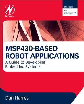 portada msp430-based robot applications: a guide to developing embedded systems (en Inglés)