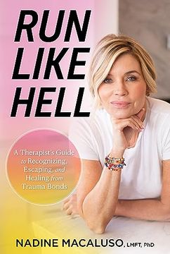 portada Run Like Hell: A Therapist's Guide to Recognizing, Escaping, and Healing from Trauma Bonds (en Inglés)