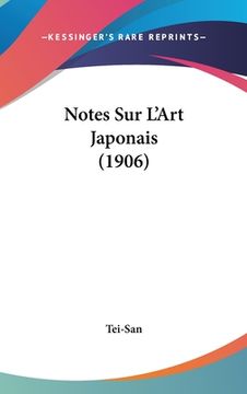 portada Notes Sur L'Art Japonais (1906) (en Francés)