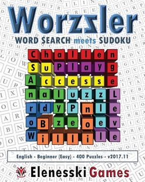 portada Worzzler (English, Beginner, 400 Puzzles) 2017.11: Word Search meets Sudoku (en Inglés)