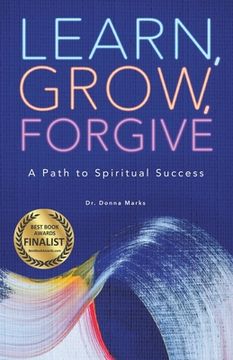 portada Learn, Grow, Forgive: A Path to Spiritual Success (en Inglés)