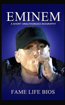 portada Eminem: A Short Unauthorized Biography (in English)