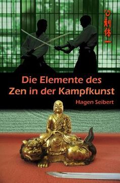 portada Die Elemente des Zen in der Kampfkunst (en Alemán)
