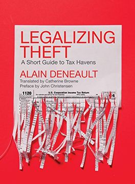 portada Legalizing Theft: A Short Guide to tax Havens (en Inglés)