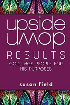 portada Upside-Down Results: God Tags People for his Purposes (in English)