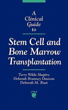 portada a clinical guide to stem cell and bone marrow transplantation (in English)