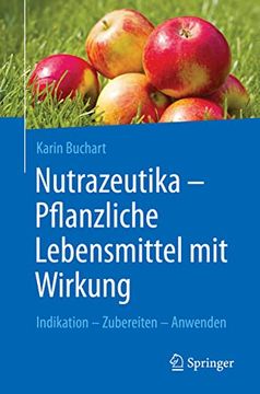 portada Nutrazeutika - Pflanzliche Lebensmittel mit Wirkung: Indikation – Zubereiten – Anwenden (en Alemán)