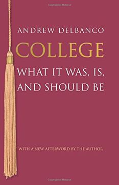 portada College: What It Was, Is, And Should Be (in English)