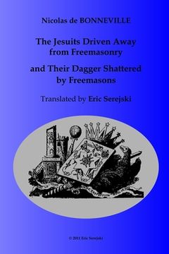 portada the jesuits driven away from masonry and their dagger shattered by freemasons (en Inglés)