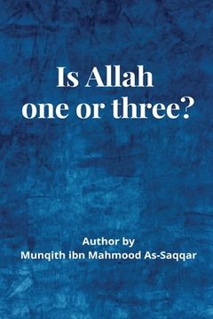 portada Is Allah (S.W) One or Three? (en Inglés)