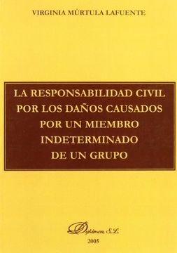 portada La Responsabilidad Civil por Daños Causados por un Miembro Intermedio de un Grupo (in Spanish)
