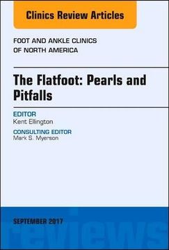 portada The Flatfoot: Pearls and Pitfalls, An Issue of Foot and Ankle Clinics of North America, 1e (The Clinics: Orthopedics)